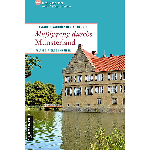 Müßiggang durchs Münsterland, Swantje Naunin, Ulrike Naunin