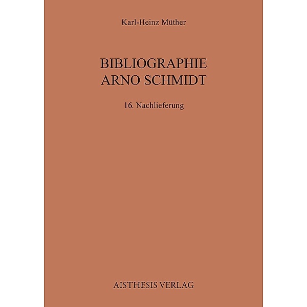 Müther, K: Bibliographie Arno Schmidt, Karl-Heinz Müther