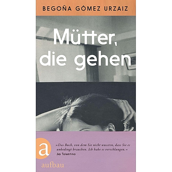 Mütter, die gehen, Begoña Gómez Urzaiz