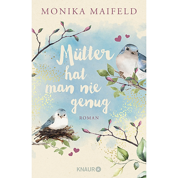 Mütter hat man nie genug, Monika Maifeld