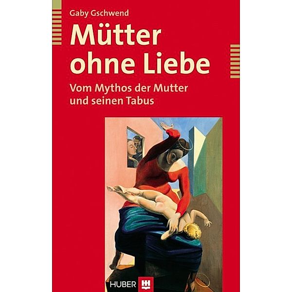 Mütter ohne Liebe, Gaby Gschwend