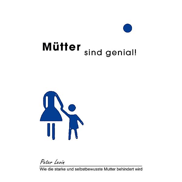 Mütter sind genial!, Peter Levin