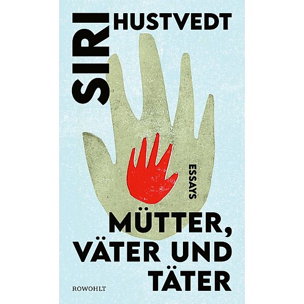 Mütter, Väter und Täter, Siri Hustvedt