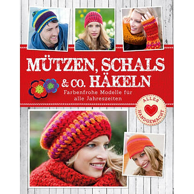 Mützen, Schals & Co. häkeln Buch versandkostenfrei bei Weltbild.at bestellen