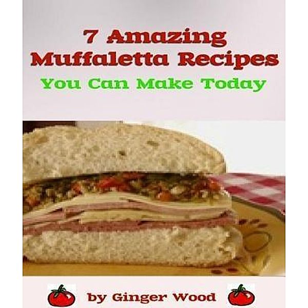 Muffaletta Recipes / Inge Baum, Ginger Wood