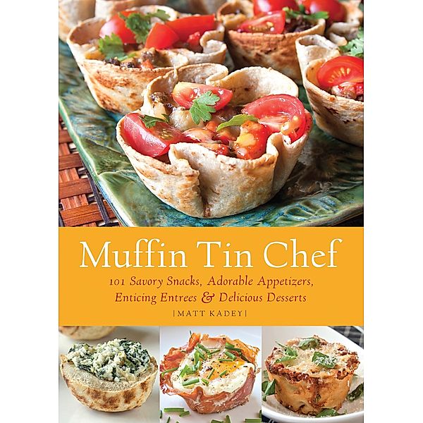 Muffin Tin Chef, Matt Kadey