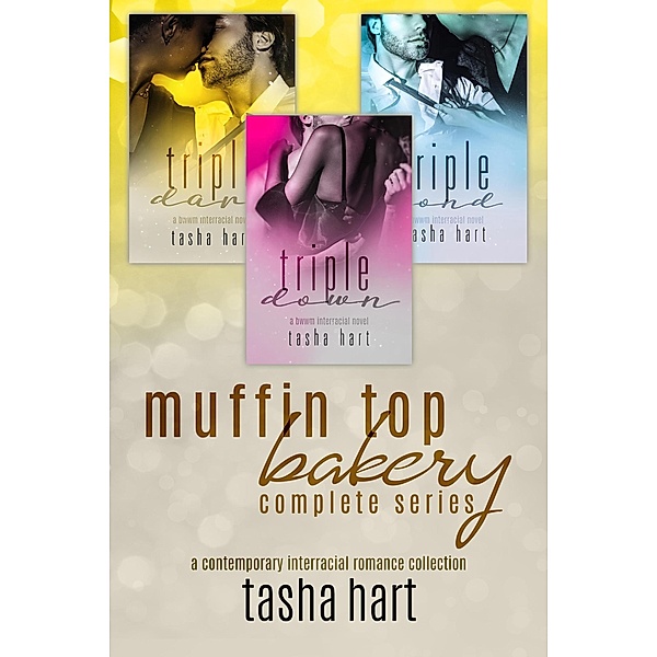 Muffin Top Bakery Complete Series (A Contemporary Interracial Romance Collection) / Muffin Top Bakery, Tasha Hart