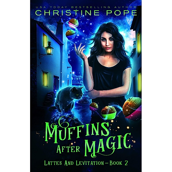 Muffins After Magic (Lattes and Levitation, #2) / Lattes and Levitation, Christine Pope
