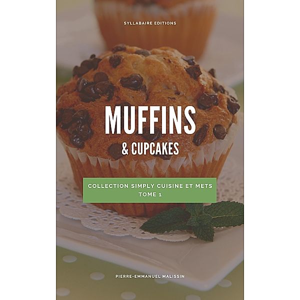 Muffins & Cupcakes, Pierre-Emmanuel Malissin