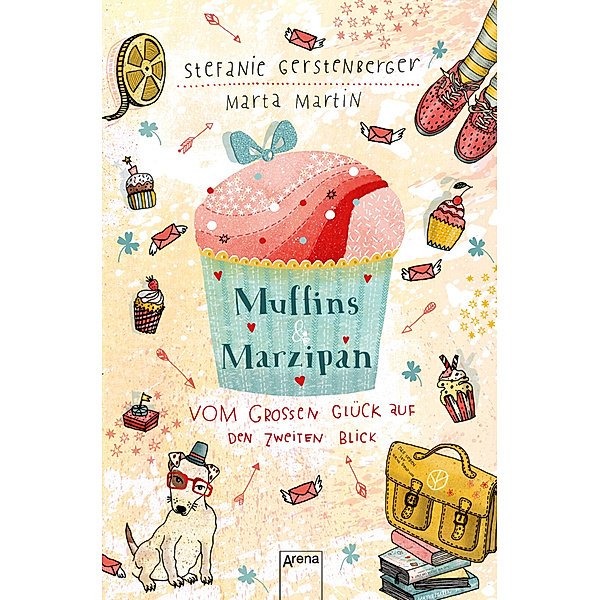 Muffins und Marzipan. Vom grossen Glück auf den zweiten Blick, Stefanie Gerstenberger, Marta Martin
