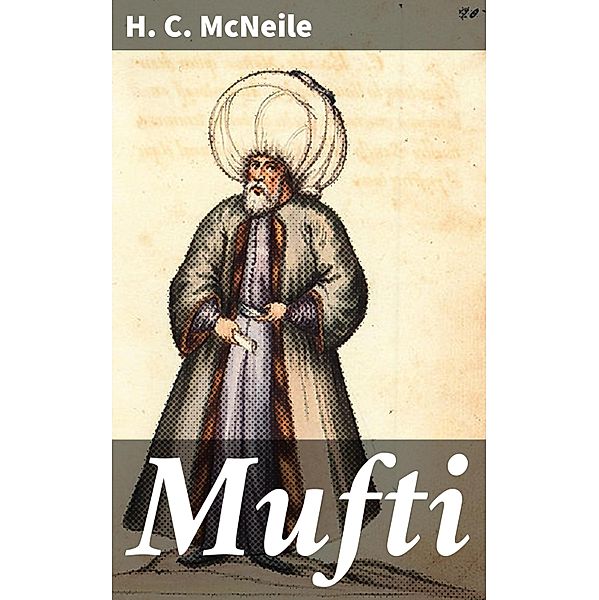 Mufti, H. C. McNeile
