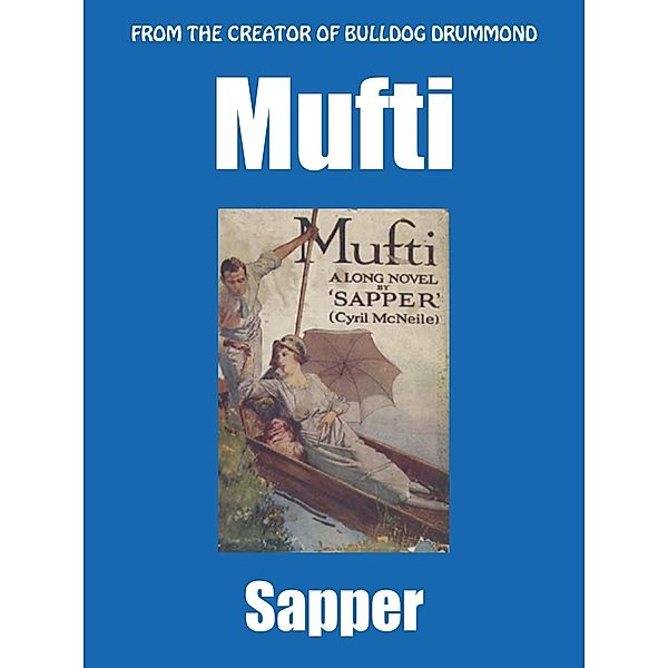 Mufti, Sapper, H. C. McNeile