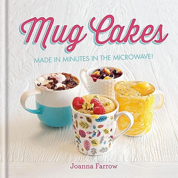 Mug Cakes, Joanna Farrow