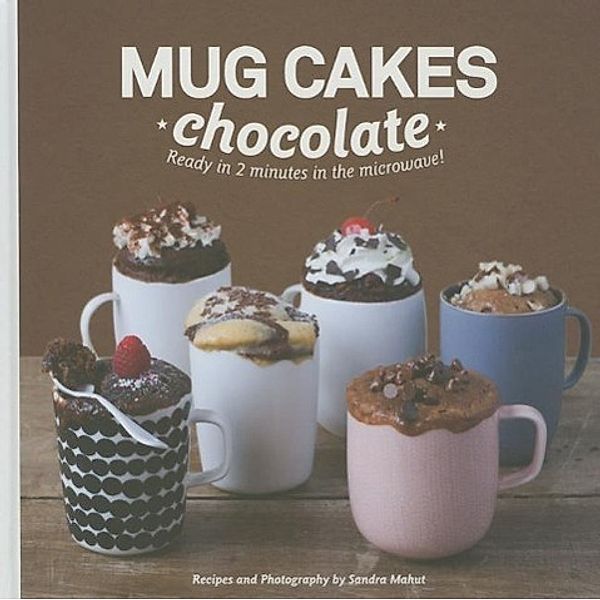 Mug Cakes Chocolate, Sandra Mahut