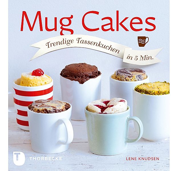 Mug Cakes / Mug Cakes, Lene Knudsen