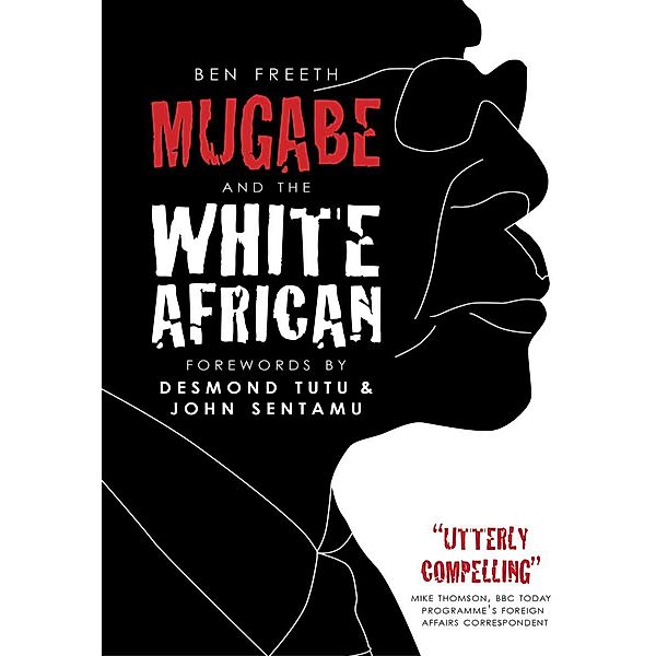 Mugabe and the White African, Ben Freeth MBE