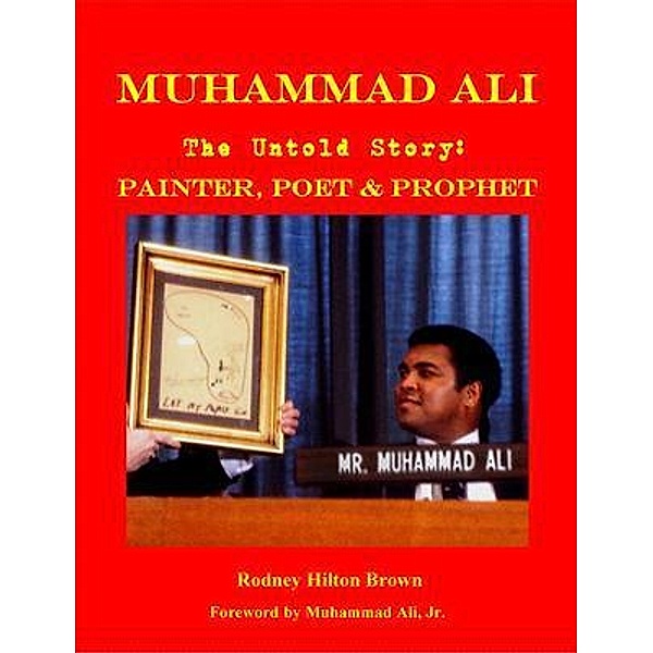 MUHAMMAD ALI - The Untold Story / Untold Stories Bd.2, Rodney Brown