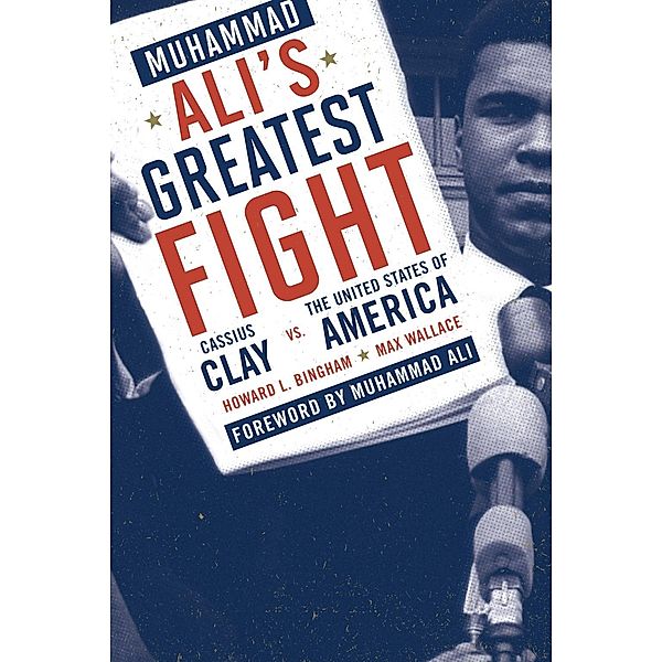 Muhammad Ali's Greatest Fight, Howard L. Bingham, Max Wallace