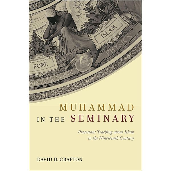 Muhammad in the Seminary, David D. Grafton