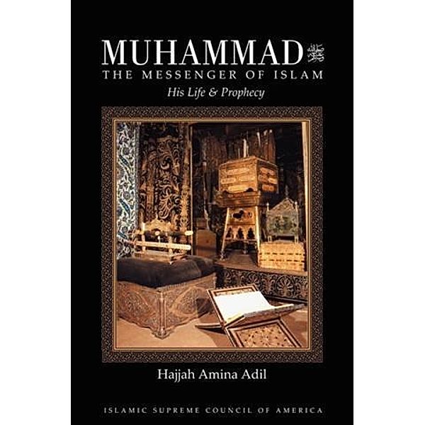 Muhammad the Messenger of Islam, Hajjah Amina Adil