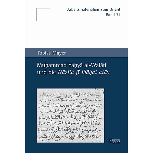 Muhammad Yahya al-Walati und die Nazila fi ibahat atay, Tobias Mayer