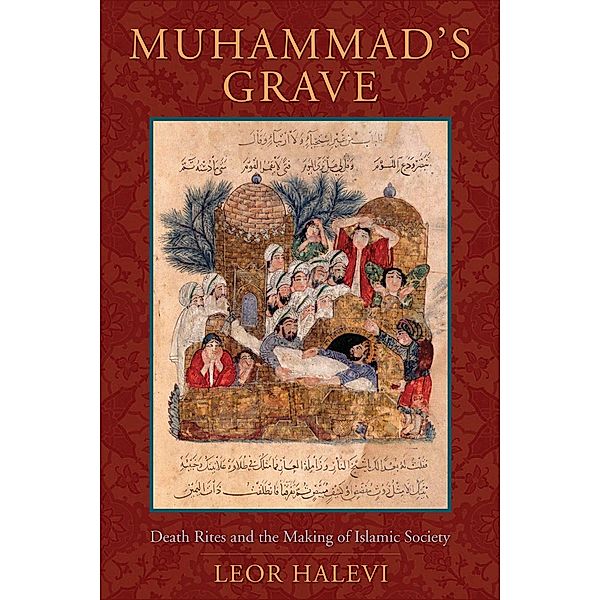 Muhammad's Grave, Leor Halevi