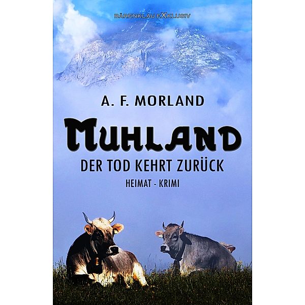 Muhland - Der Tod kehrt zurück, A. F. Morland