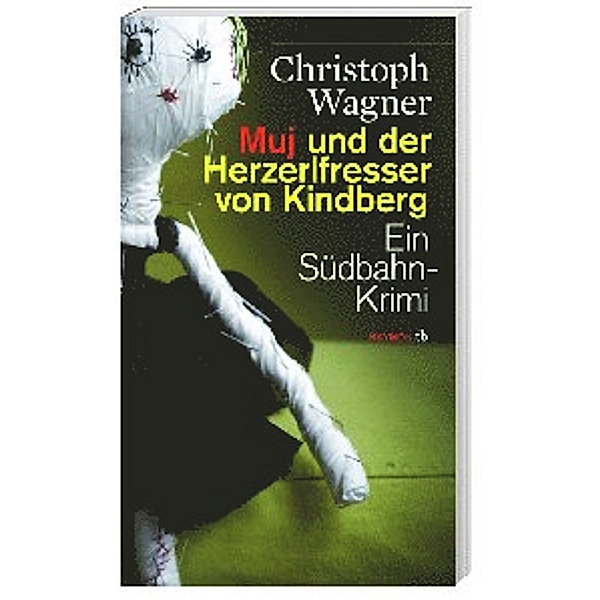 Muj und der Herzerlfresser von Kindberg, Christoph Wagner