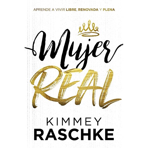 Mujer real, Kimmey Raschke