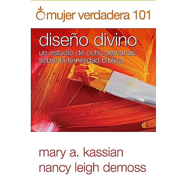 Mujer verdadera 101, Nancy Leigh DeMoss