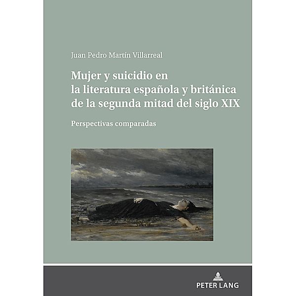 Mujer y suicidio en la literatura espanola y britanica de la segunda mitad del siglo XIX, Martin Villarreal Juan Pedro Martin Villarreal