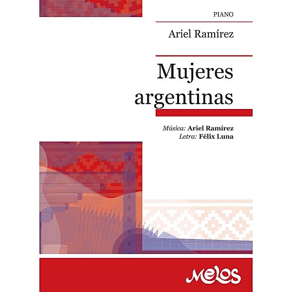 Mujeres argentinas, Ariel Ramírez, Félix Luna