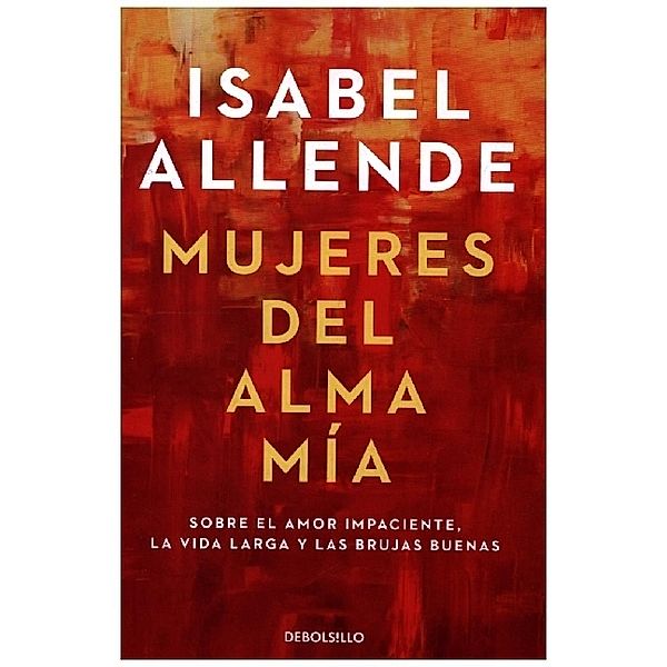 Mujeres del alma mia, Isabel Allende