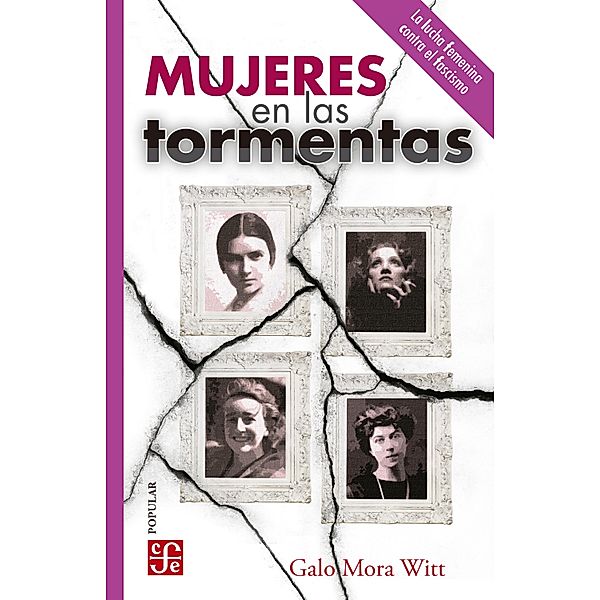 Mujeres en las tormentas / Colección Popular Bd.775, Galo Mora Witt
