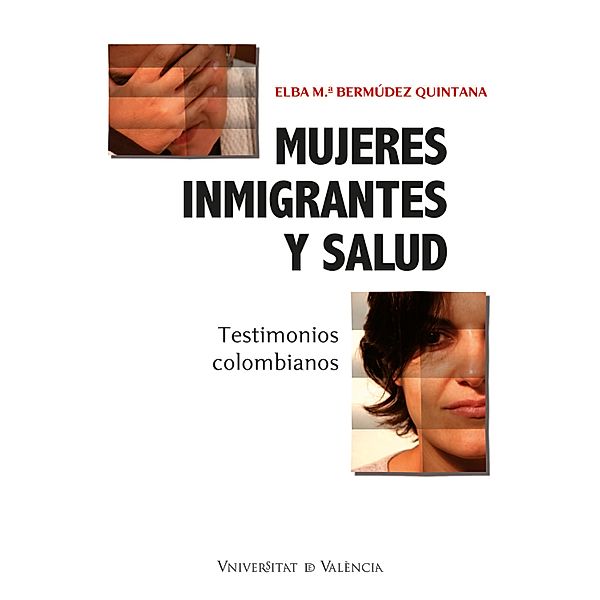 Mujeres inmigrantes y salud / Fora de Col·lecció, Elba M. Bermúdez Quintana