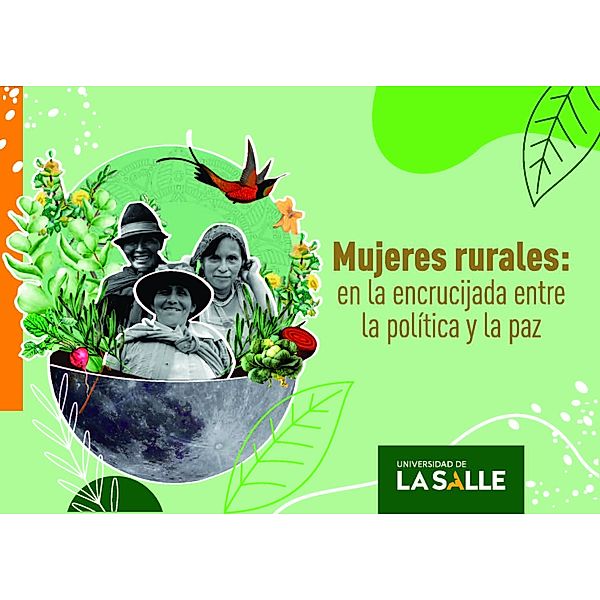 Mujeres rurales, Natalia Sánchez Corrales, Leidy Johana Monsalve Monsalve, Alejandra Olarte Fernández, Myriam Monroy González, Luz Dary Ruiz Botero, Ariel Camilo González Moreno, María Fernanda Pérez Arboleda, Laura Toncón Chaparro, Yira Carmen Díaz del Urzola, Daniela Arenas Valencia