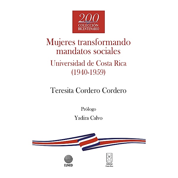 Mujeres transformando mandatos sociales / Bicentenario, Teresita Cordero Cordero