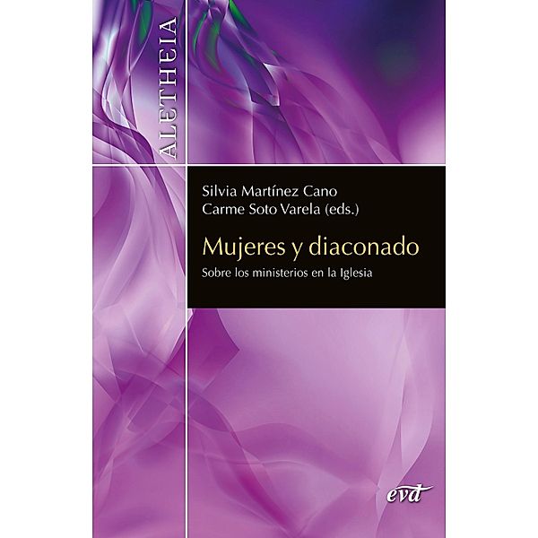 Mujeres y diaconado / Aletheia, Silvia Martínez Cano, Carme Soto Varela