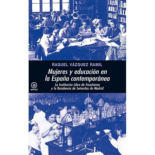 Mujeres y educación en la España contemporánea / Universitaria, Raquel Vázquez Ramil