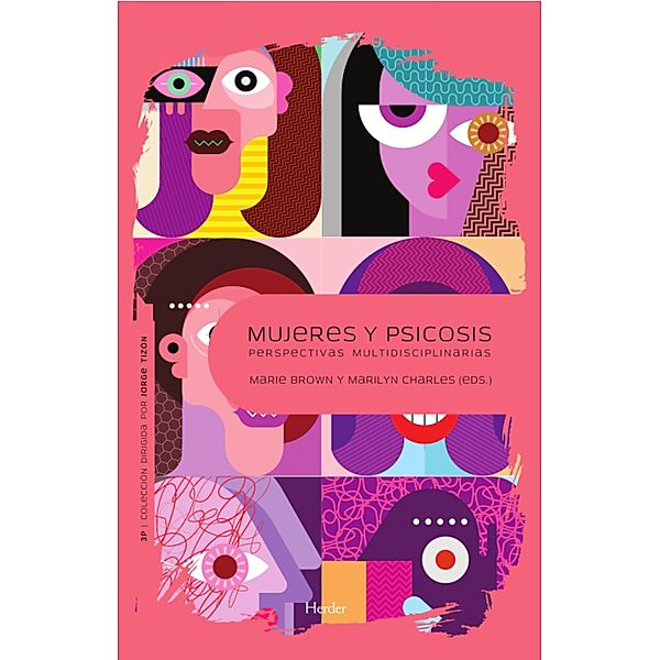 Mujeres y psicosis / 3P Psicopatología y Psicoterapia de la psicosis, Marie Brown