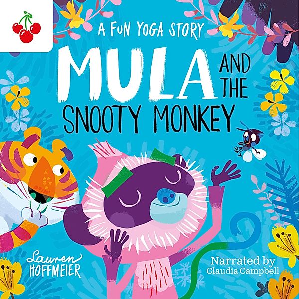 Mula and Friends - 2 - Mula and the Snooty Monkey: A Fun Yoga Story, Lauren Hoffmeier