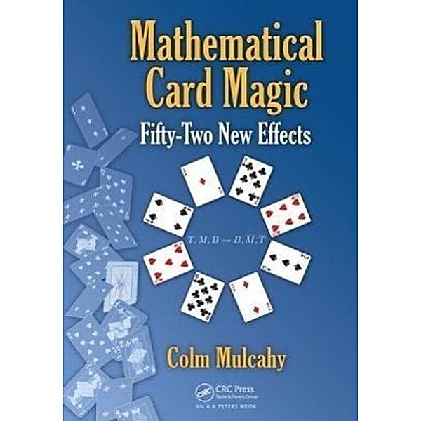 Mulcahy, C: Mathematical Card Tricks, Colm Mulcahy