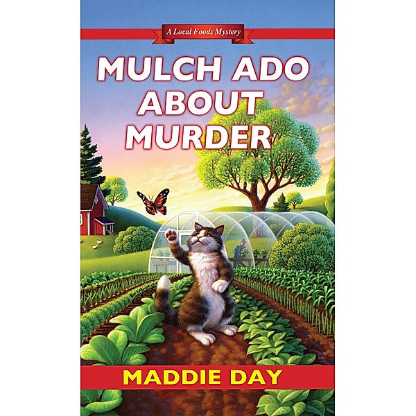 Mulch Ado about Murder / Local Foods Mystery Bd.5, Maddie Day