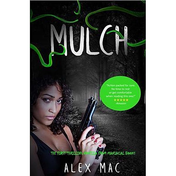 MULCH / Maniacal Books, Alex Mac