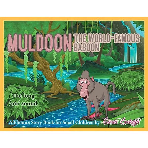 Muldoon, the World-Famous Baboon / URLink Print & Media, LLC, Gloria F Eveleigh