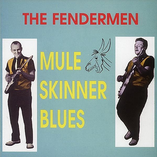Mule Skinner Blues, The Fendermen