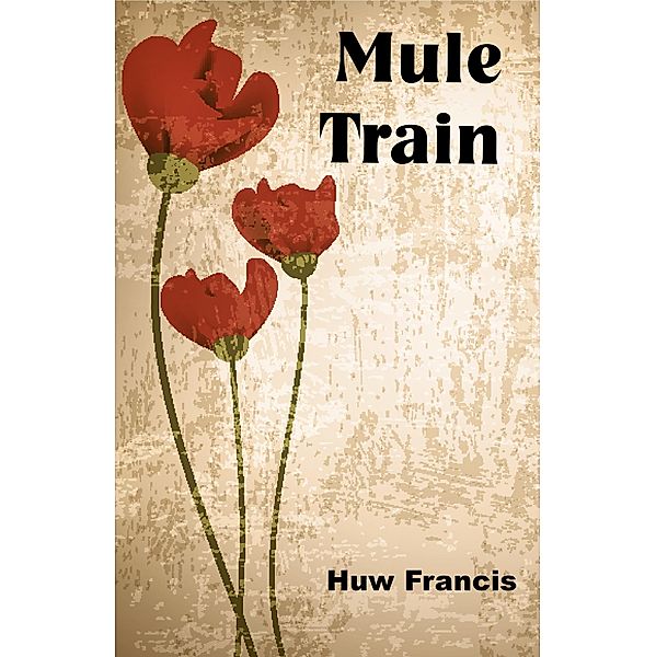 Mule Train / ThunderPoint Publishing Ltd., Huw Francis