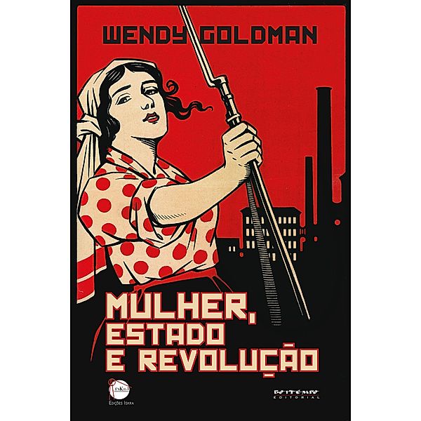 Mulher, Estado e revolução / Coleção Dia do Historiador, Wendy Goldman