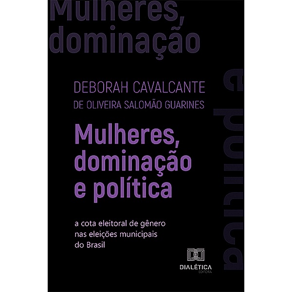 Mulheres, dominação e política, Deborah Cavalcante de Oliveira Salomão Guarines