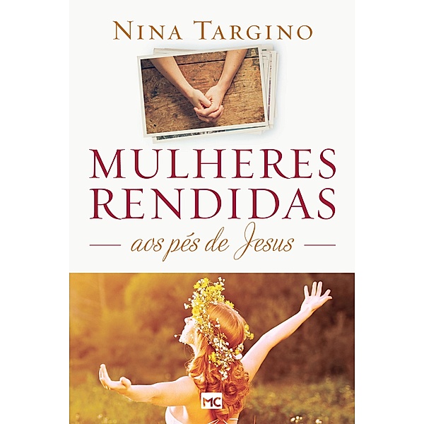 Mulheres rendidas aos pés de Jesus, Nina Targino
